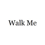 Walk Me