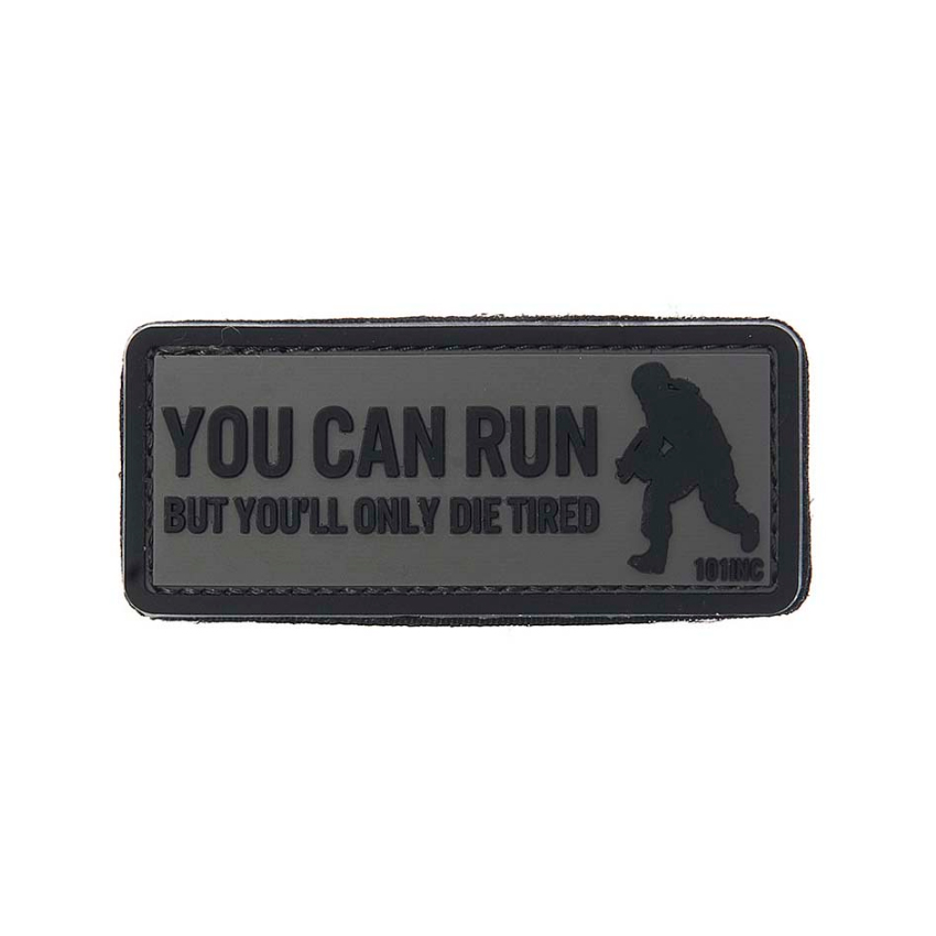 Σήμα PVC, You Can Run But You'll Only Die Tried, 3D με Velcro (Γκρι με Μαύρο) της 101INC VAN55547 trazeras|VAN55547